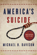 America's Suicide, 2nd Edition