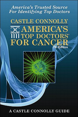 America's Top Doctors for Cancer - Connolly, John J, and Morgan, Jean
