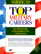 America's Top Military Careers: The Official Guide to Occupations in the Armed Forces - Jist Publishing (Compiled by), and United States Department of Defense (Compiled by)