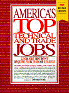 America's Top Technical and Trade Jobs: Good Jobs That Don't Require Four Years of College - Farr, J Michael, and Martin-James, Kathleen (Editor)