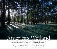 America's Wetland: Louisiana's Vanishing Coast