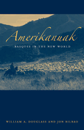 Amerikanuak: Basques in the New World