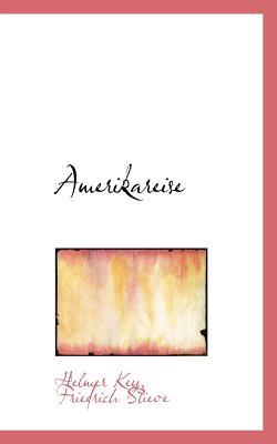 Amerikareise - Key, Helmer, and Stieve, Friedrich