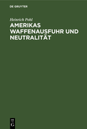 Amerikas Waffenausfuhr Und Neutralitat