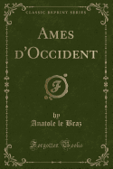 Ames D'Occident (Classic Reprint)