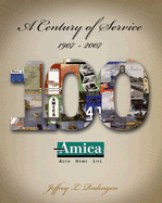 Amica: A Century of Service 1907-2007 - Rodengen, Jeffrey L, and Fernandez, Elizabeth (Editor), and Gambill, Jill (Editor)
