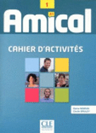 Amical: Cahier d'activites 1 & CD audio