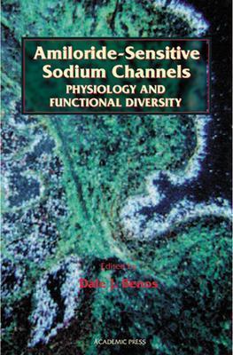 Amiloride-Sensitive Sodium Channels: Physiology and Functional Diversity: Volume 47 - Fambrough, Douglas M (Editor), and Benos, Dale J