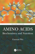 Amino Acids: Biochemistry and Nutrition