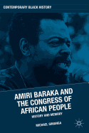 Amiri Baraka and the Congress of African People: History and Memory