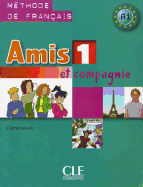 Amis 1 Et Compagnie: Methode de Francais A1