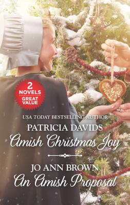 Amish Christmas Joy and an Amish Proposal: An Anthology - Davids, Patricia, and Brown, Jo Ann