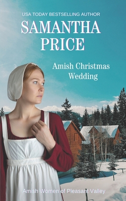 Amish Christmas Wedding: An Amish Christmas Novella - Price, Samantha