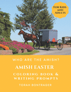 Amish Easter Coloring Book - Who Are the Amish?: By the Foremost Expert on the Amish (Amish Culture Courses)