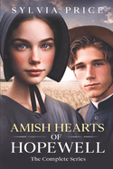 Amish Hearts of Hopewell: The Complete Series