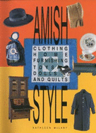 Amish Style: Clothing, Home Furnishing, Toys, Dolls, and Quilts - McLary, Kathleen, and Pottinger, David (Foreword by)