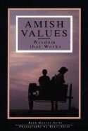 Amish Values: Wisdom That Works