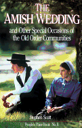 Amish Wedding: And Other Special Occasions of the Old Order Communities