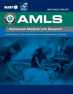 Amls Portuguese: Atendimento Pre-Hospitalar as Emergencias Clnicas Da Naemt: Atendimento Pre-Hospitalar as Emergencias Clnicas Da Naemt