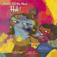 Amma, Tell Me about Holi! - Mathur, Bhakti, and Somani, Maulshree (Illustrator)