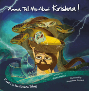 Amma Tell Me about Krishna!: Part 1 in the Krishna Trilogy