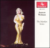 Amnon Wolman: The Marilyn Series - Northwestern University Symphony Orchestra; Viktor Yampolsky (conductor)