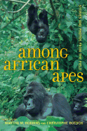 Among African Apes: Stories and Photos from the Field
