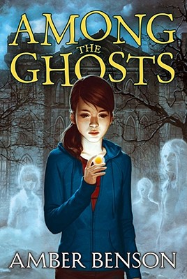 Among the Ghosts - Benson, Amber