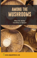 Among The Mushrooms: A Guide for Beginners