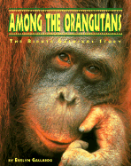 Among the Orangutans: The Birute Galdikas Story