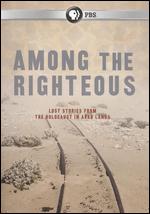 Among the Righteous: Lost Stories from the Holocaust in Arab Lands - William Cran
