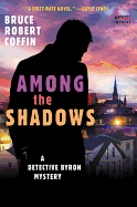 Among the Shadows: A Detective Byron Mystery