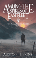 Among the Spires of East Fleet: The Almaris Chronicles
