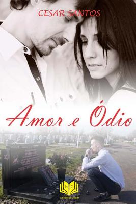 Amor E Odio - Santos, MR Cesar