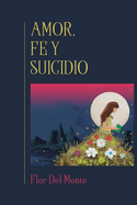 Amor, fe y suicidio.: Una experiencia personal