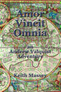 Amor Vincit Omnia: An Andrew Valquist Adventure