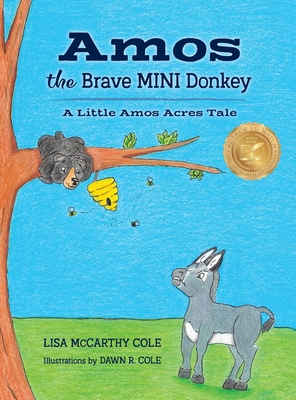 Amos the Brave MINI Donkey: A Little Amos Acres Tale - McCarthy Cole, Lisa