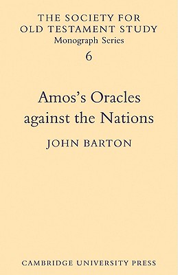 Amos's Oracles Against the Nations - Barton, John