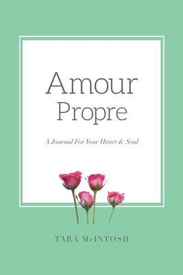 Amour Propre Journal - McIntosh, Tara