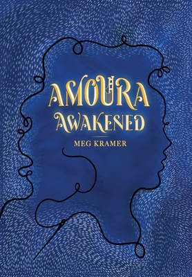 Amoura Awakened - Kramer, Meg