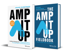 Amp It Up: Leading for Hypergrowth by Raising Expectations, Increasing Urgency, and Elevating Intensity Bundle