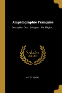 Amp?lographie Fran?aise: Description Des... C?pages... Par R?gion...