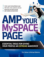 Amp Your MySpace Page: Essential Tools for Giving Your Profile an Extreme Makeover