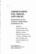 Amphetamine Use, Misuse, and Abuse: Proceedings of the National Amphetamine Conference, 1978
