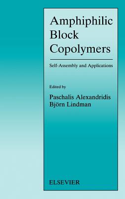 Amphiphilic Block Copolymers: Self-Assembly and Applications - Alexandridis, P, and Lindman, B