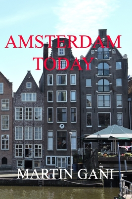 Amsterdam Today - Gani, Martin