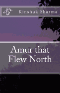 Amur That Flew North