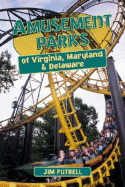 Amusement Parks of Virginia, Maryland, & Delaware