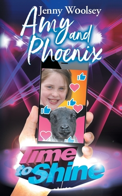 Amy and Phoenix: Time to Shine - Woolsey, Jenny