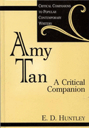 Amy Tan: A Critical Companion - Huntley, Edelma D